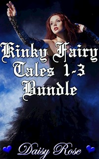Kinky Fairy Tales 1-3 Bundle - Daisy Rose - E-Book