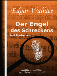 Der Engel des Schreckens (mit Illustrationen) - Edgar Wallace - E-Book