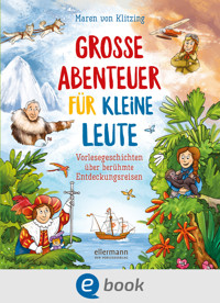 Große Abenteuer für kleine Leute - Maren von Klitzing - E-Book