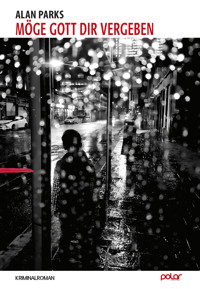 Möge Gott dir vergeben - Alan  Parks - E-Book