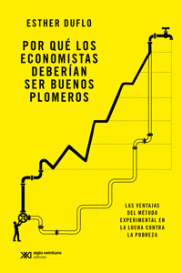 Por qué los economistas deberían ser buenos plomeros - Esther Duflo - E-Book