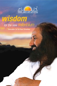 Wisdom for the New Millennium - Sri Sri Ravishankar - E-Book