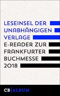 Leseinsel der unabhängigen Verlage – E-Reader zur Frankfurter Buchmesse 2018 - CulturBooks Verlag - kostenlos E-Book