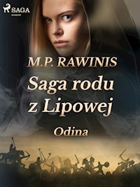 Saga rodu z Lipowej 12: Odina - Marian Piotr Rawinis - E-Book