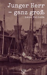 Junger Herr - ganz groß - Hans Fallada - E-Book