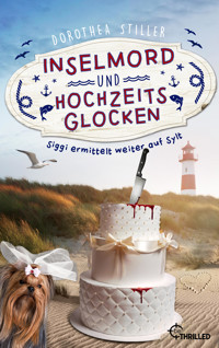 Inselmord & Hochzeitsglocken - Dorothea Stiller - E-Book