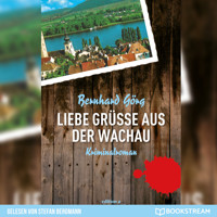 Liebe Grüße aus der Wachau - Doris Lenhart, Band 1 (Ungekürzt) - Bernhard Görg - Hörbuch