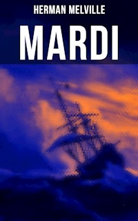 Mardi - Herman Melville. - E-Book