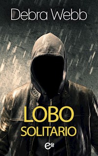 Lobo solitario - Debra Webb - E-Book