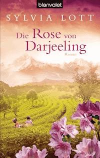 Die Rose von Darjeeling - Sylvia Lott - E-Book