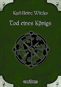 DSA 34: Tod eines Königs - Karl-Heinz Witzko - E-Book