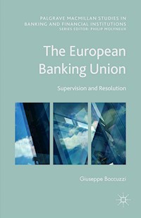 The European Banking Union - Giuseppe Boccuzzi - E-Book