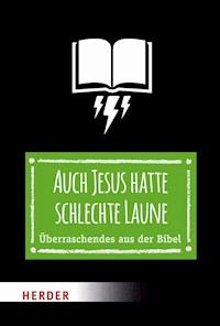 Auch Jesus hatte schlechte Laune - Thomas Schwartz - E-Book