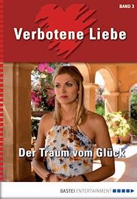 Verbotene Liebe - Folge 03 - Liz Klessinger - E-Book
