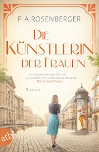 Die Künstlerin der Frauen - Pia Rosenberger - E-Book