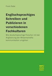Englischsprachiges Schreiben und Publizieren in verschiedenen Fachkulturen - Frank Rabe - E-Book