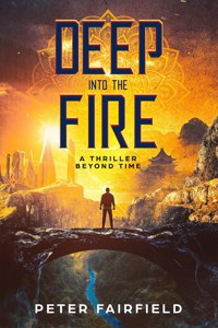 Deep into the Fire - Peter Fairfield - E-Book