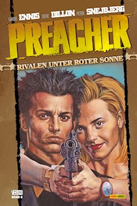Preacher, Band 6 - Rivalen unter roter Sonne - Garth Ennis - E-Book