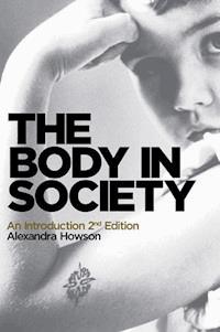 The Body in Society - Alexandra Howson - E-Book