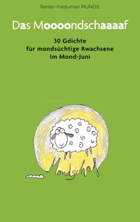 Das Moooondschaaaaf - Renier-Fréduman Mundil - E-Book