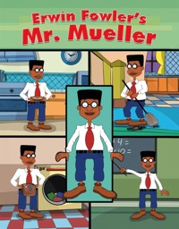 Mr. Mueller - Erwin Fowler - E-Book