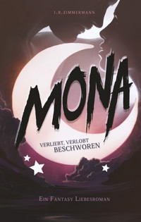 Mona - Verliebt, verlobt, beschworen - I. B. Zimmermann - E-Book