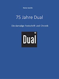 75 Jahre Dual - Rainer Jaeckle - E-Book