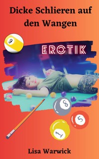 Dicke Schlieren auf den Wangen - Lisa Warwick - E-Book