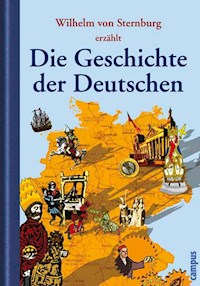 Die Geschichte der Deutschen - Wilhelm  von Sternburg - E-Book