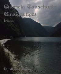 Einzigartiges - Gabriela Tauschwitz - E-Book