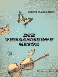 Die verzauberte Geige - Tone Kjærnli - E-Book + Hörbuch