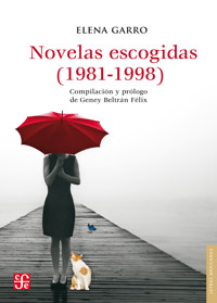 Novelas escogidas (1982-1998) - Elena Garro - E-Book