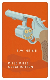 Kille Kille Geschichten - E. W. Heine - E-Book