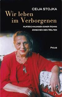 Wir leben im Verborgenen - Ceija Stojka - E-Book