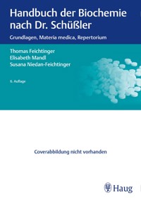 Handbuch der Biochemie nach Dr. Schüßler - Thomas Feichtinger - E-Book