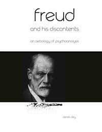 Freud and his discontents - Derek Dey - E-Book