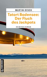 Tatort Bodensee: Der Fluch des Jackpots - Martin Oesch - E-Book