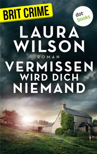 Vermissen wird dich niemand - Laura Wilson - E-Book