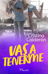 Vas a tenerme - Cristina Calderón - E-Book