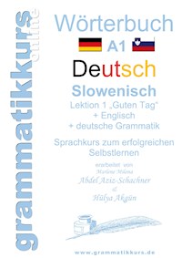 Wörterbuch Deutsch - Slowenisch A1 Lektion 1 "Guten Tag" - Marlene Milena Abdel Aziz-Schachner - E-Book