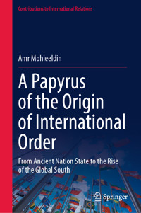 A Papyrus of the Origin of International Order - Amr Mohieeldin - E-Book