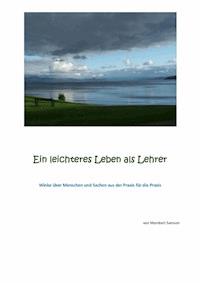Ein leichteres Leben als Lehrer - Mombert Samson - E-Book