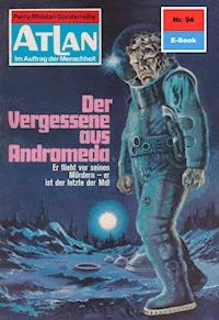 Atlan 94: Der Vergessene aus Andromeda - Klaus Fischer - E-Book