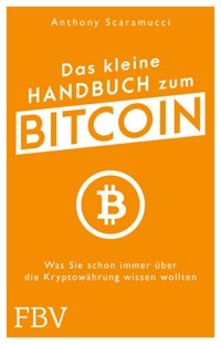Das kleine Handbuch zum Bitcoin - Anthony Scaramucci - E-Book