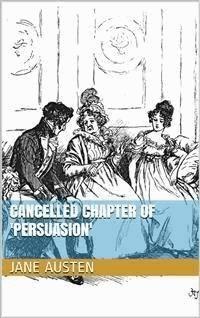 Cancelled Chapter of 'Persuasion' - Jane Austen. - E-Book