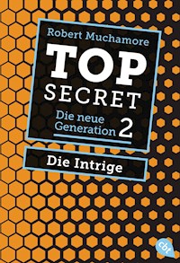 Top Secret. Die Intrige - Robert Muchamore - E-Book
