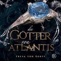 Die Götter von Atlantis - Freya von Korff - Hörbuch