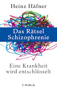 Das Rätsel Schizophrenie - Heinz Häfner - E-Book
