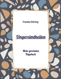 Ungereimtheiten - Frauke Döring - E-Book