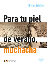 Para tu piel de verano, muchacha - Nicolás Scheines - E-Book